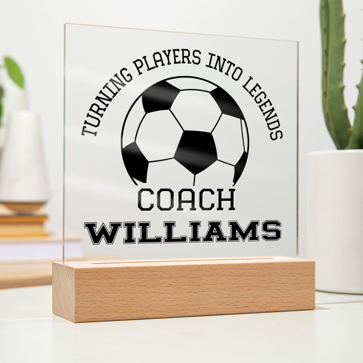 Personalized Turning Players Into Legends Soccer Coach Acrylic Plaque Led Lamp
