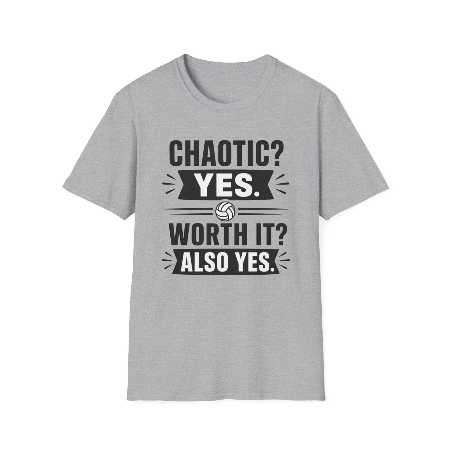 Chaotic yes worth it also yes volleyball T-Shirt