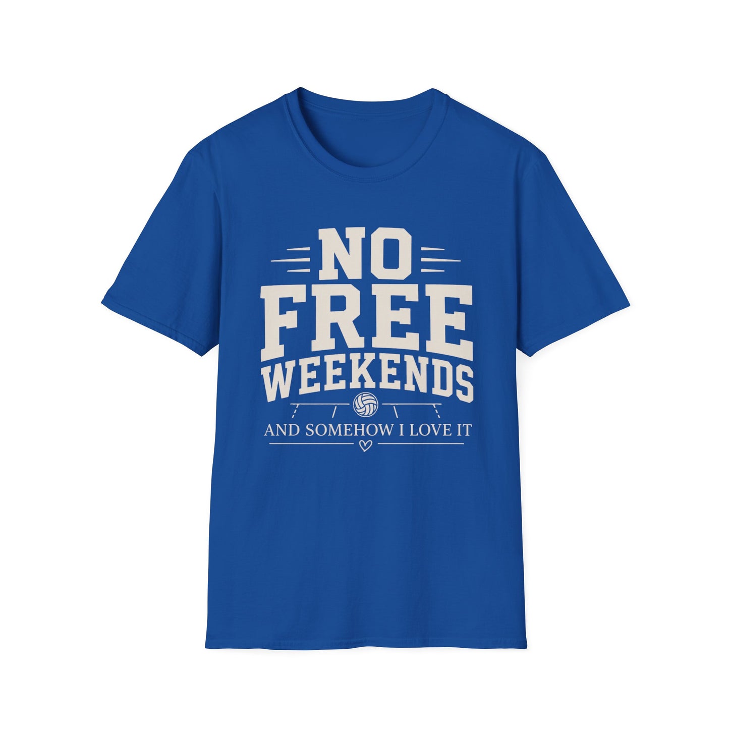 No free weekends love it T-Shirt