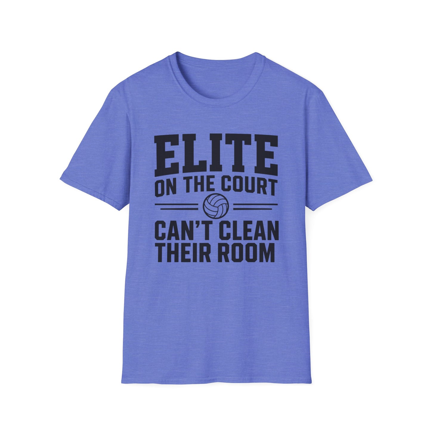 Elite on the court can't clean their room volleyball T-Shirt