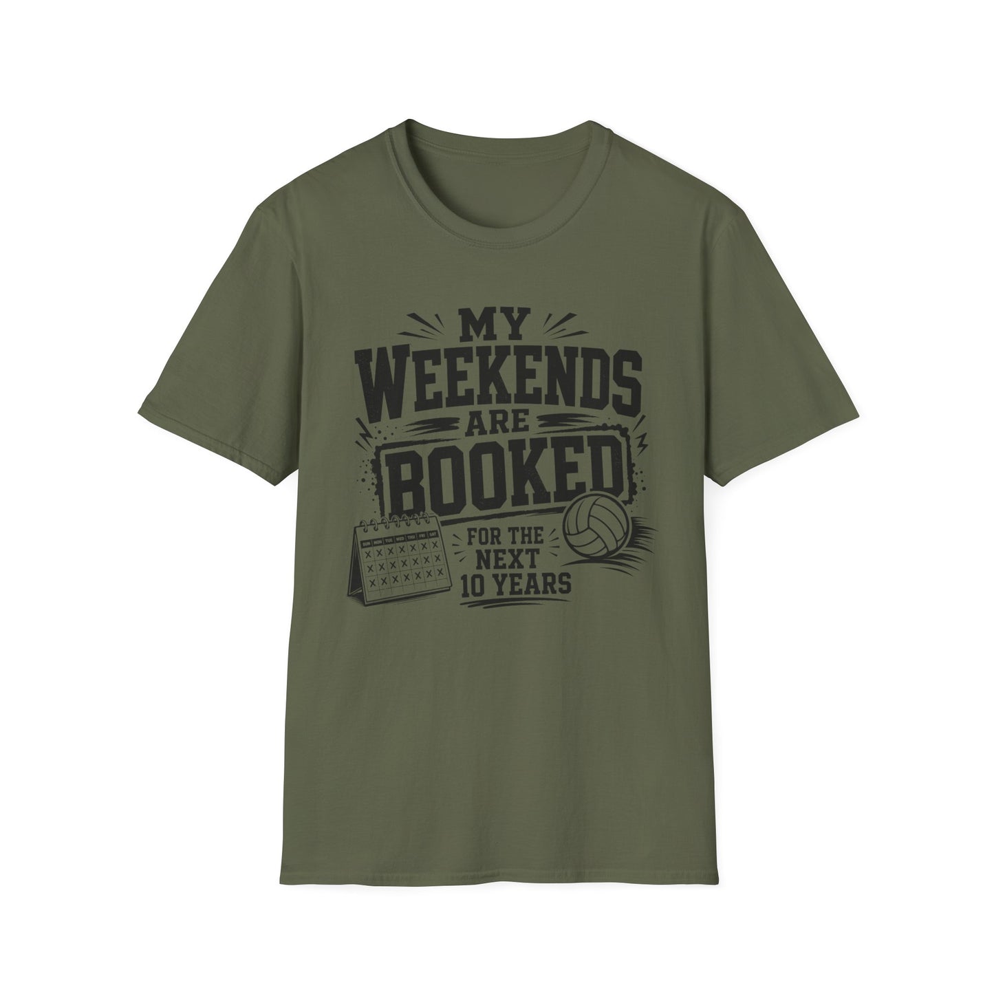 My weekends are booked for the next 10 years volleyball T-Shirt