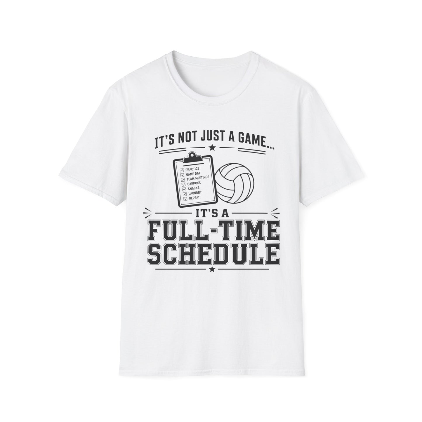 It's not just a game it's a full-time schedule volleyball parent T-Shirt