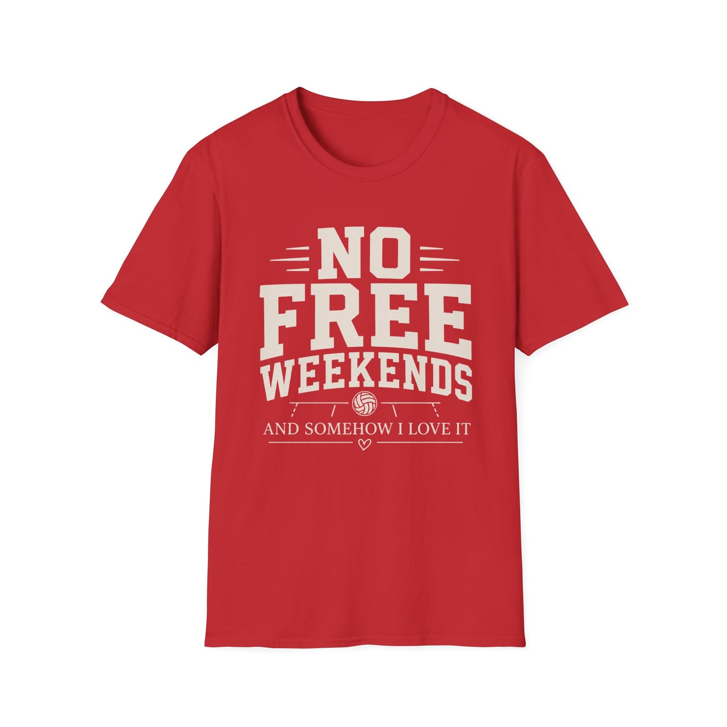 No free weekends love it T-Shirt