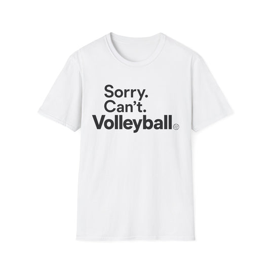 Sorry can't volleyball T-Shirt