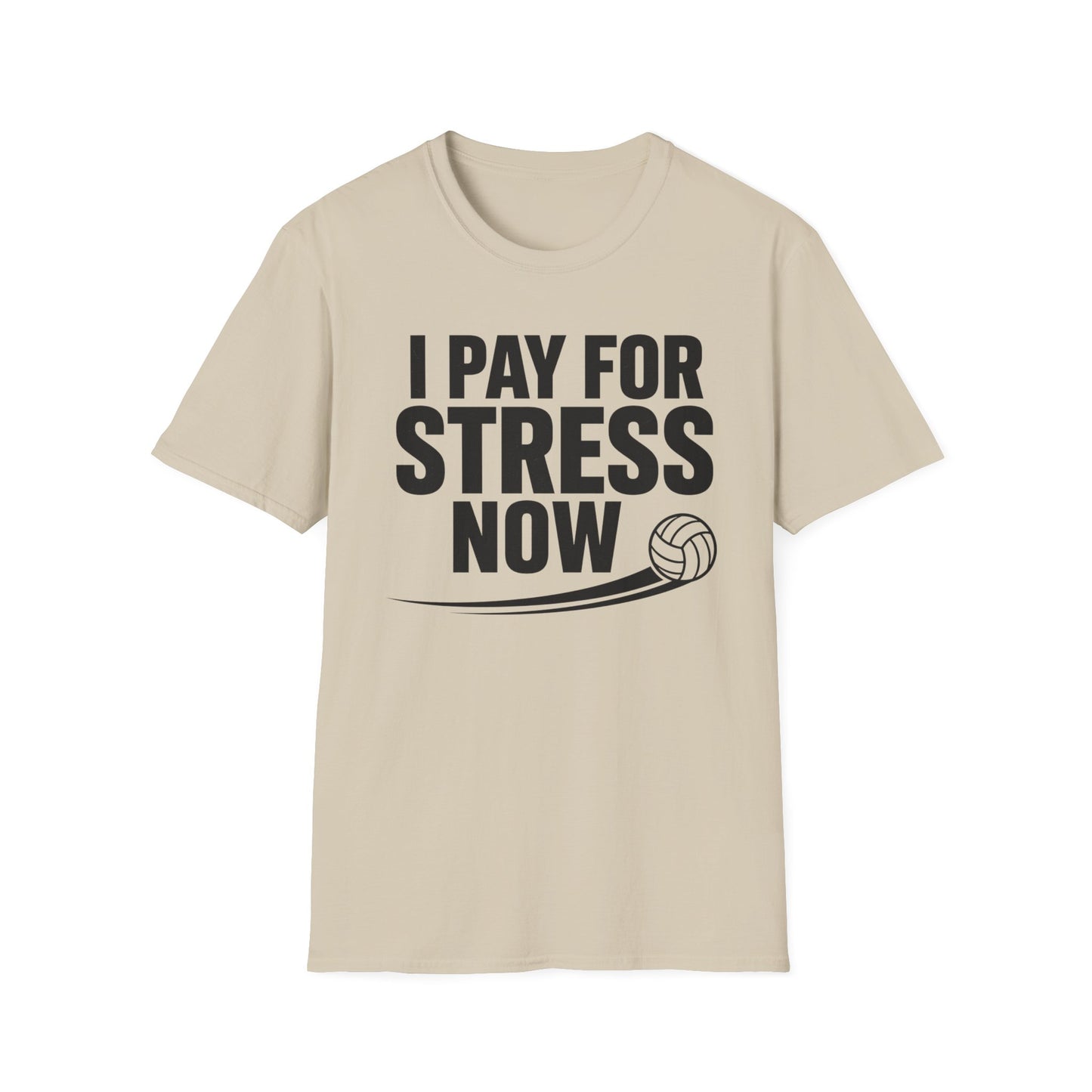 I pay for stress now volleyball parent T-Shirt