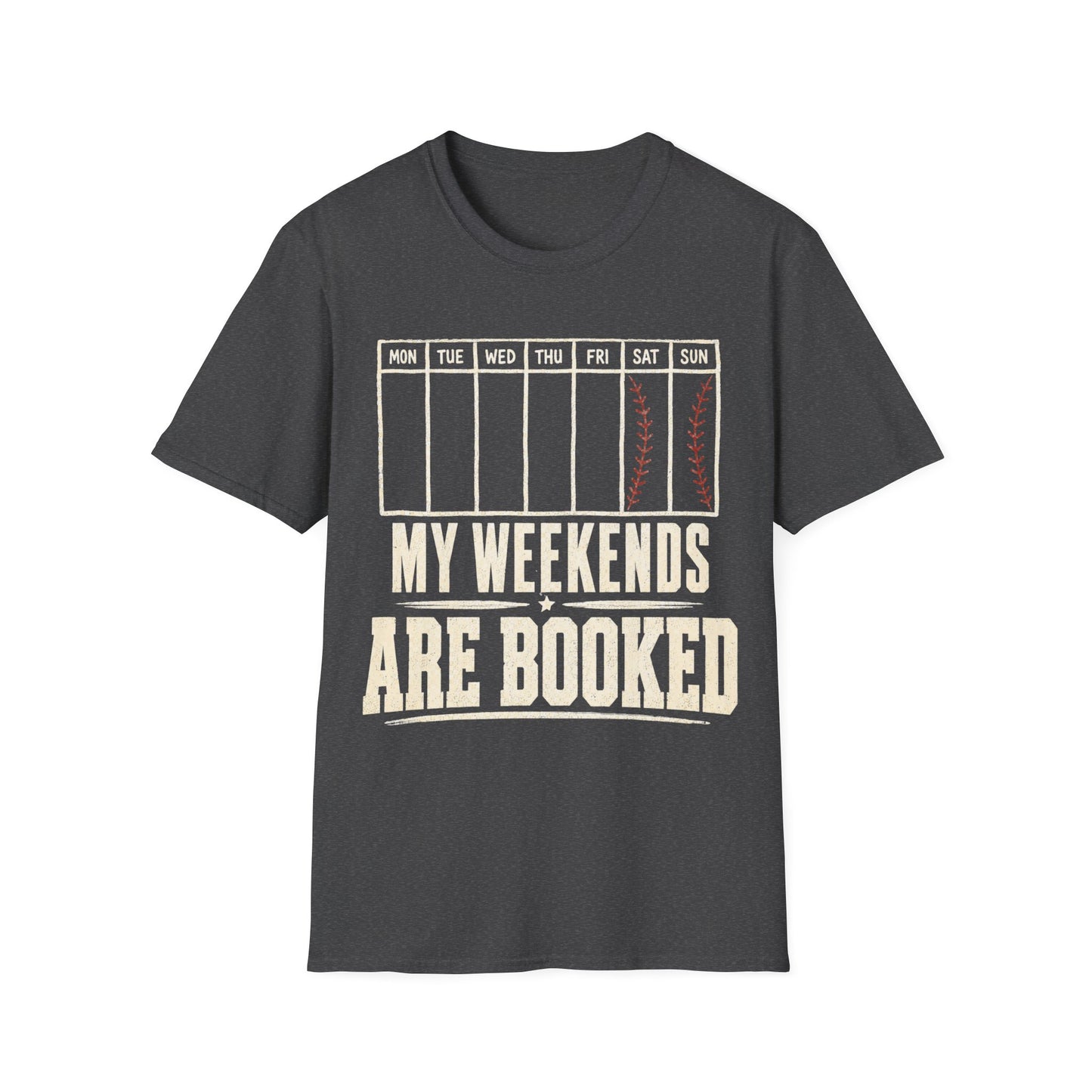 My Weekends Are Booked Baseball T-Shirt