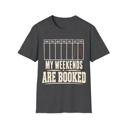 My Weekends Are Booked Baseball T-Shirt