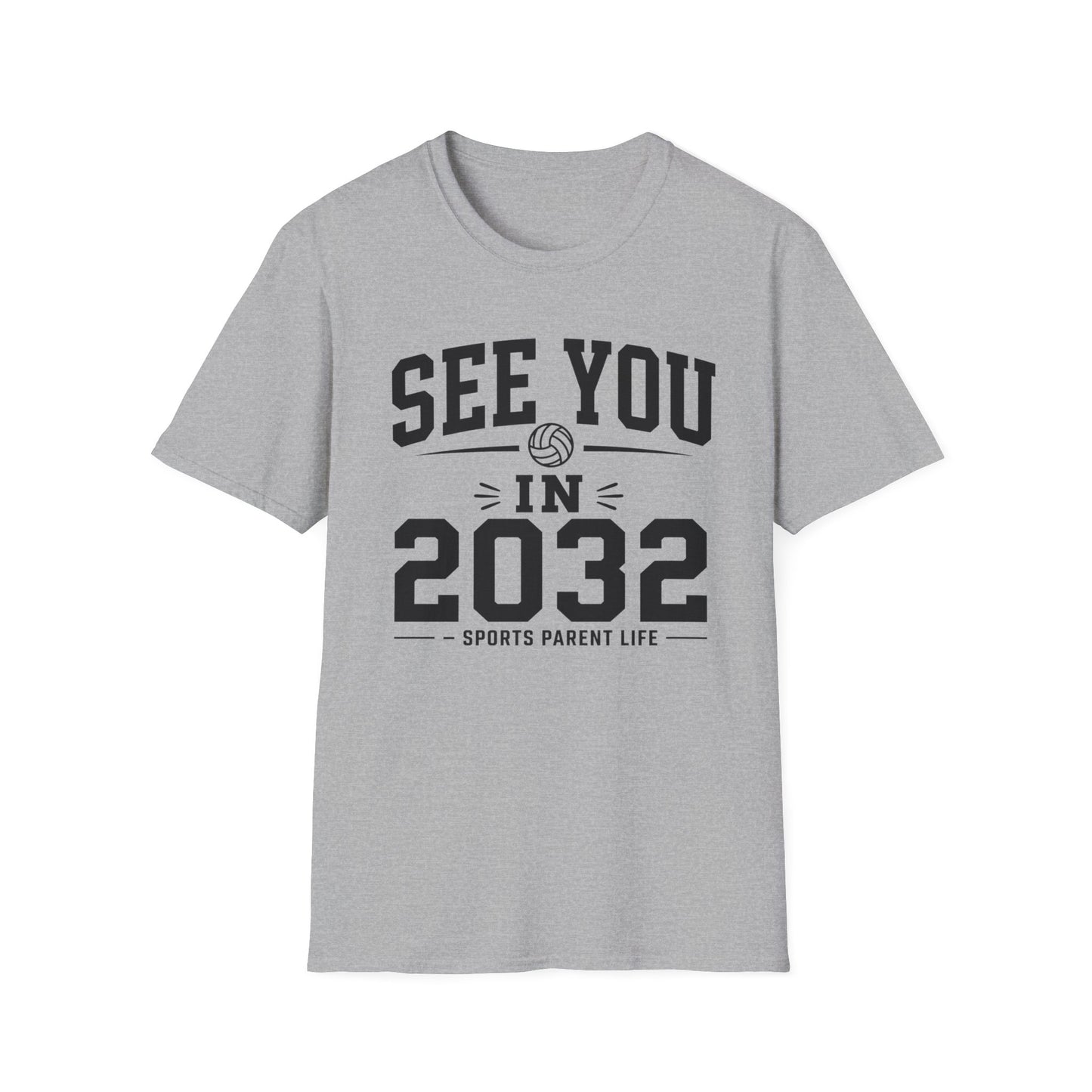 See you in 2032 sports parent life T-Shirt