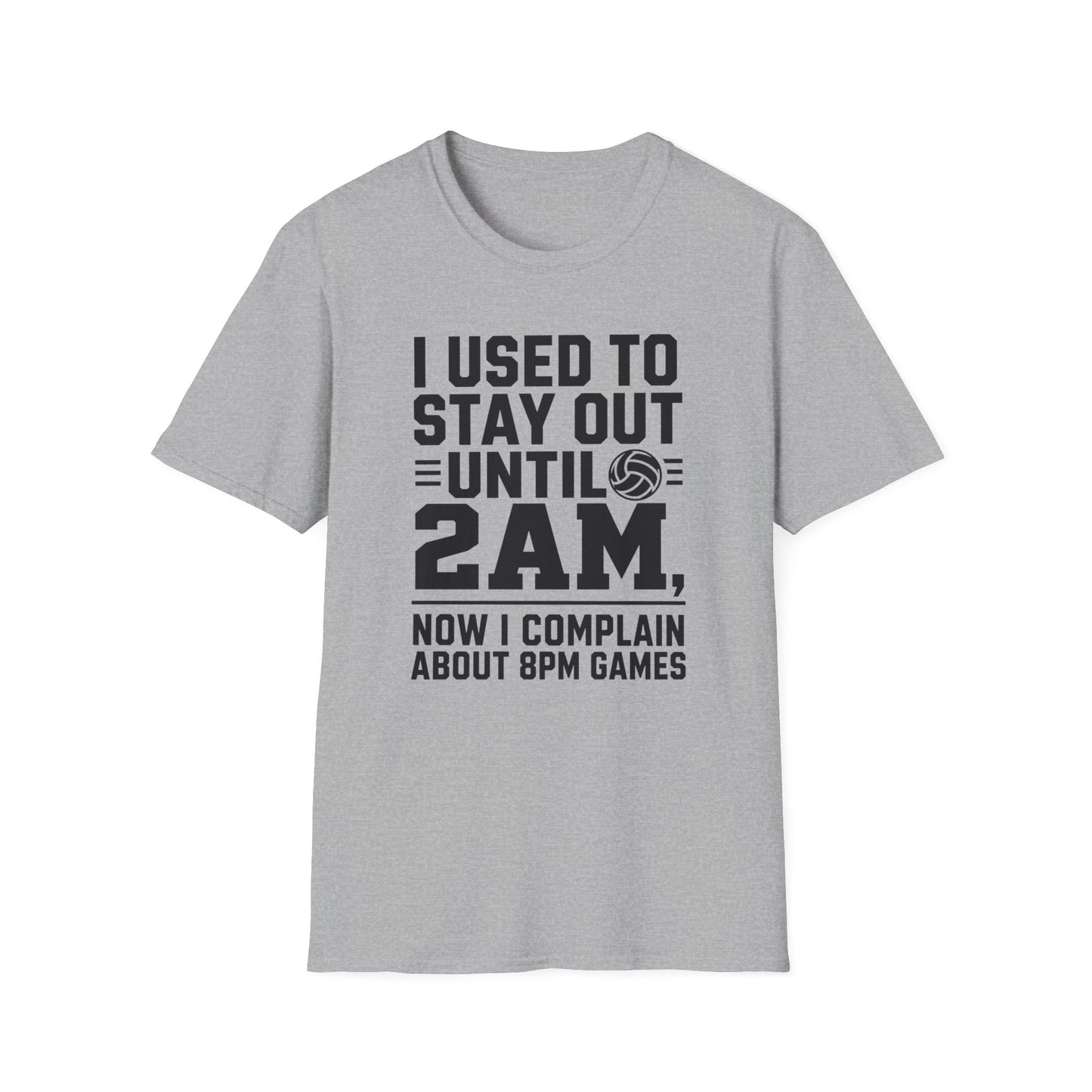 I used to stay out until 2 AM now I complain about 8 PM games volleyball parent T-Shirt