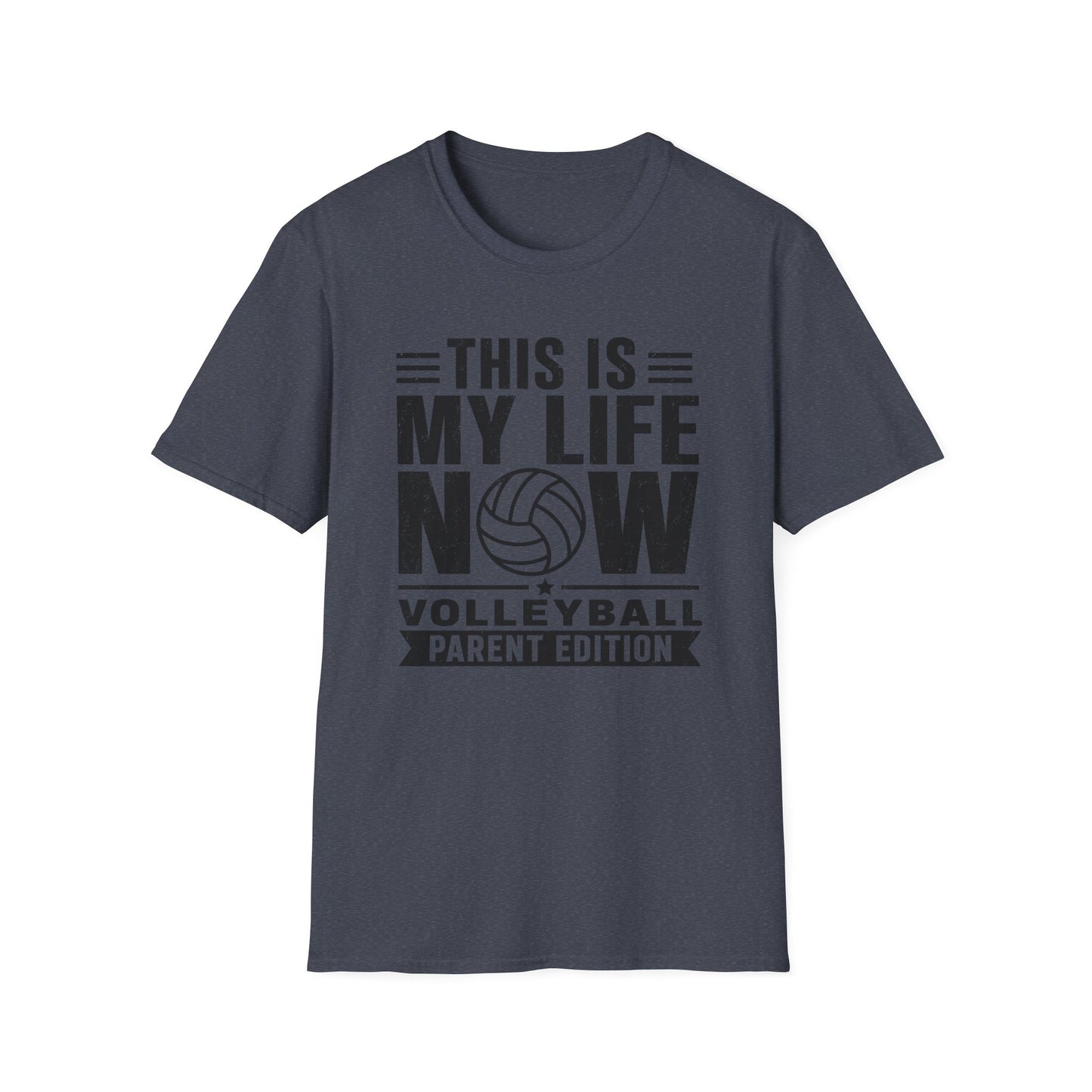 This is my life now volleyball parent edition T-Shirt