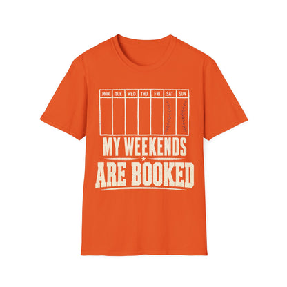 My Weekends Are Booked Baseball T-Shirt