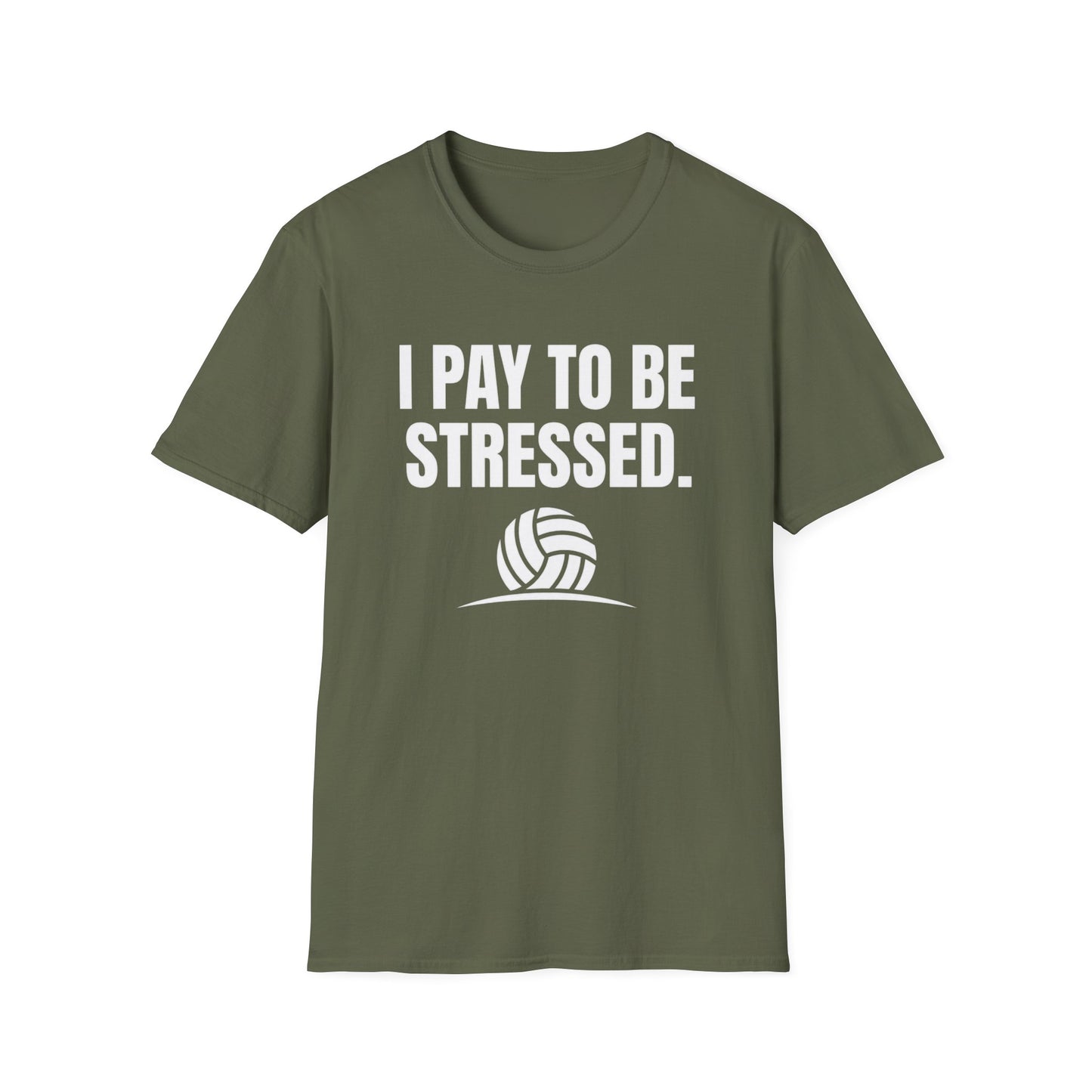 I pay to be stressed T-Shirt