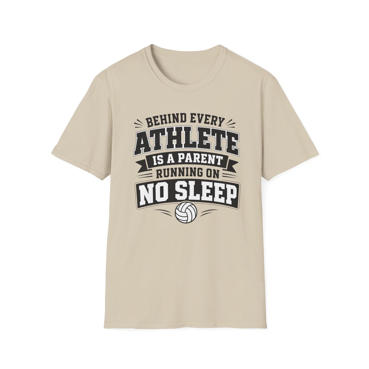 Behind every athlete is a parent running on no sleep volleyball T-Shirt