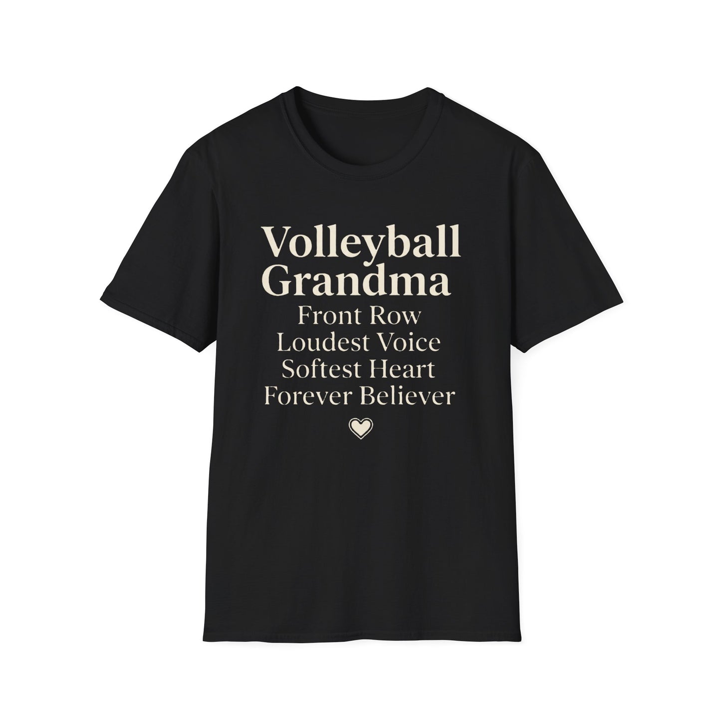 Volleyball grandma front row loudest voice softest heart forever believer T-Shirt