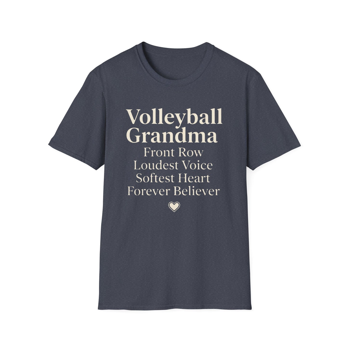 Volleyball grandma front row loudest voice softest heart forever believer T-Shirt