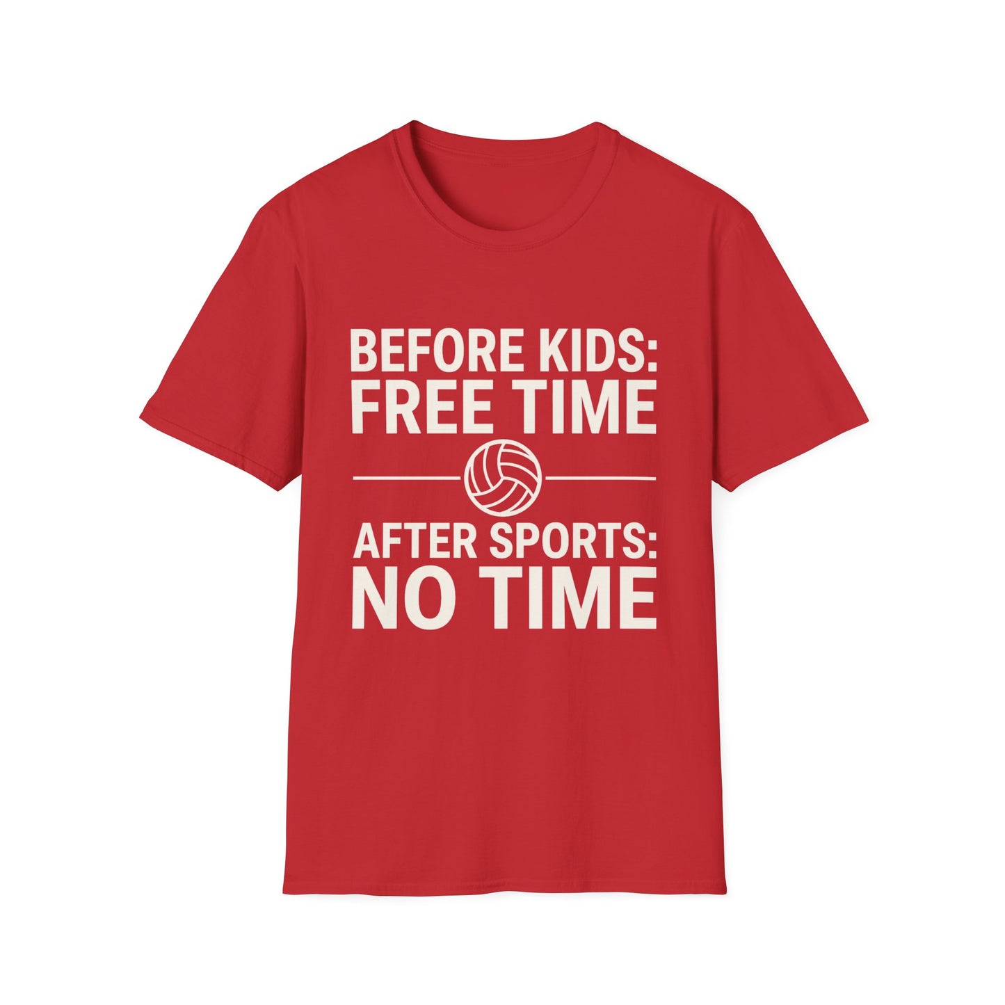 Before kids free time after sports no time T-Shirt