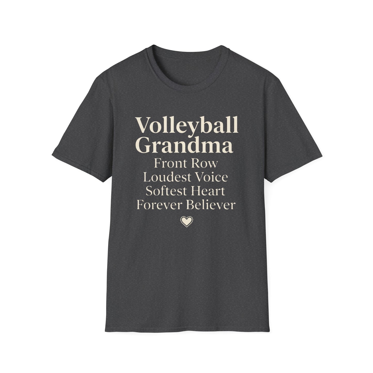 Volleyball grandma front row loudest voice softest heart forever believer T-Shirt