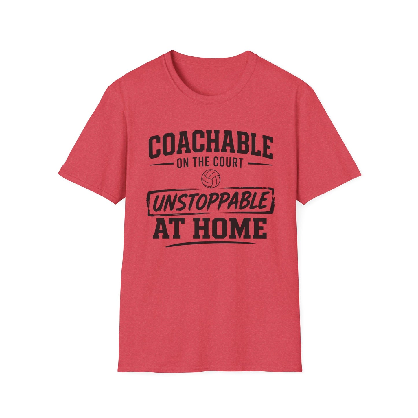 Coachable on court unstoppable at home volleyball T-Shirt
