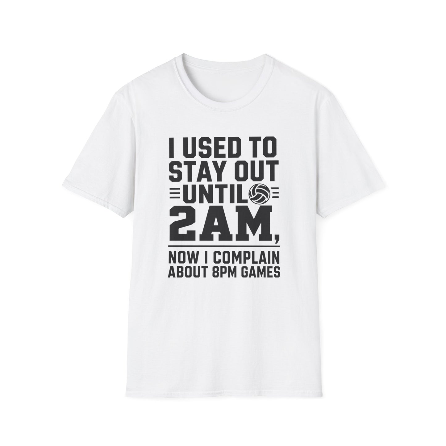 I used to stay out until 2 AM now I complain about 8 PM games volleyball parent T-Shirt
