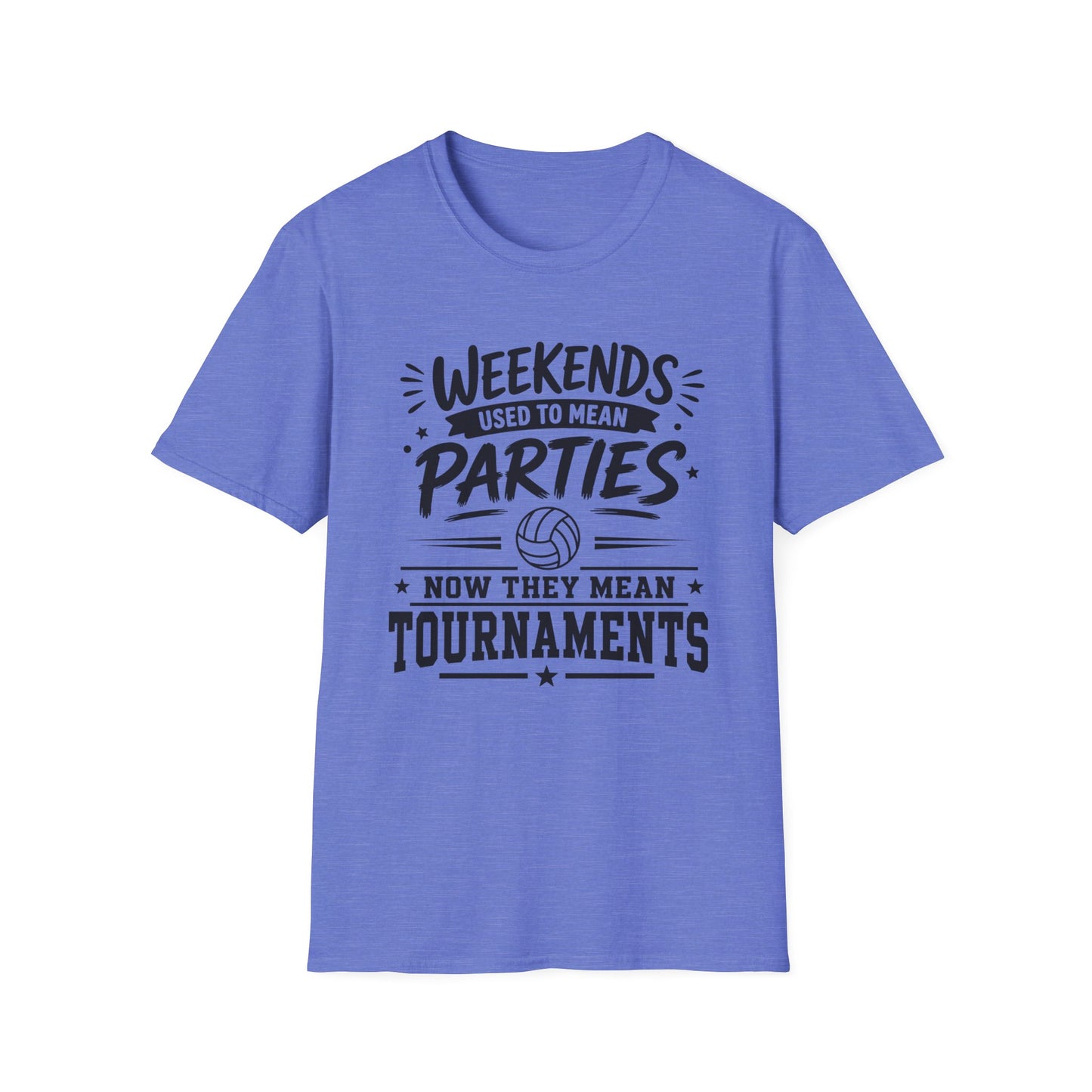 Weekends used to mean parties now they mean tournaments T-Shirt