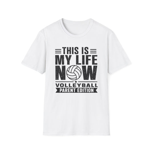 This is my life now volleyball parent edition T-Shirt