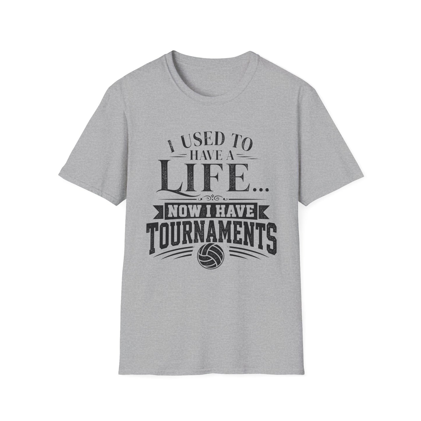 I used to have a life now tournaments volleyball parent T-Shirt