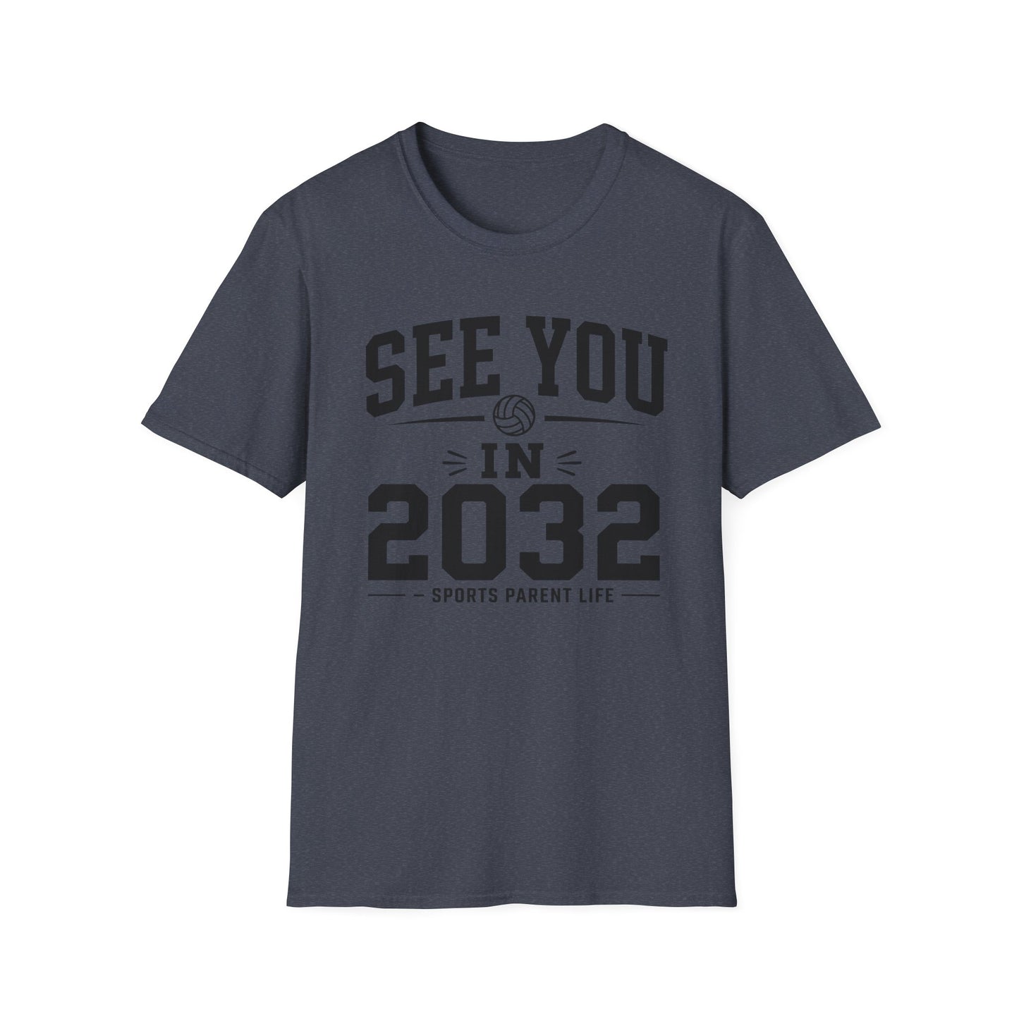 See you in 2032 sports parent life T-Shirt