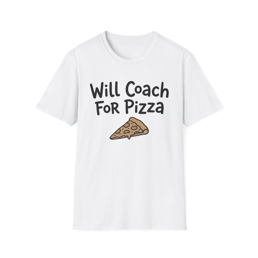 Will coach for Pizza T-Shirt