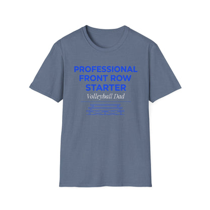Professional front row starter volleyball dad T-Shirt