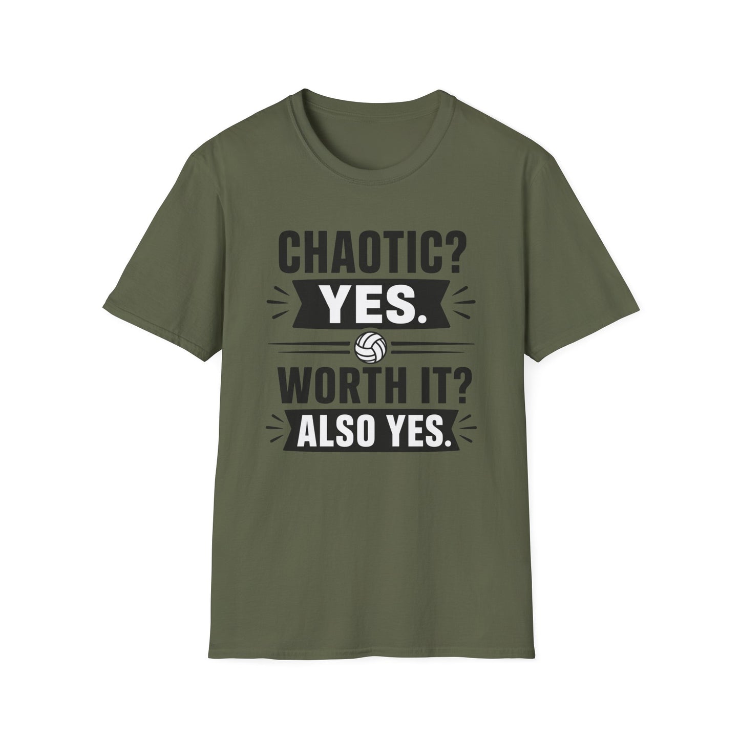 Chaotic yes worth it also yes volleyball T-Shirt