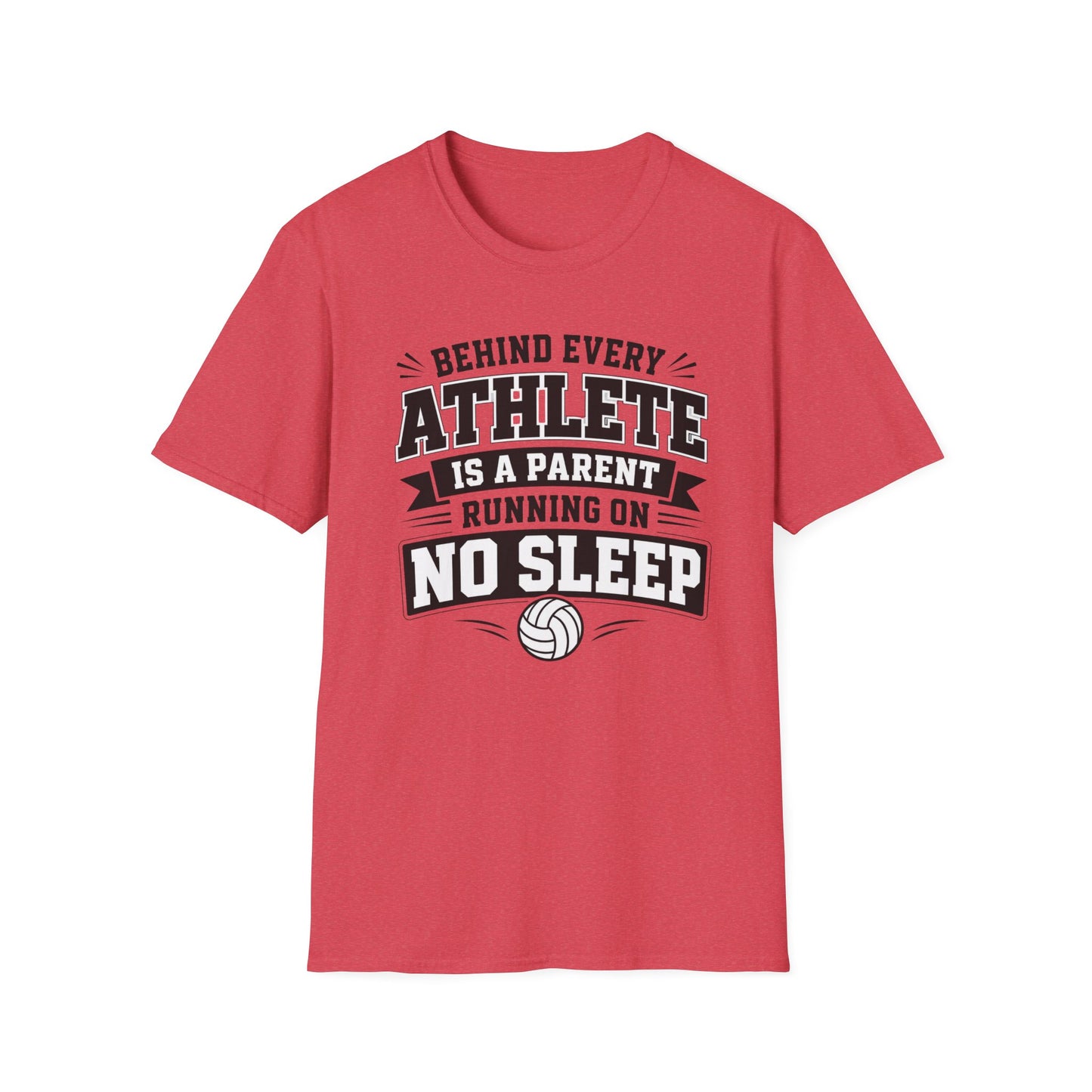 Behind every athlete is a parent running on no sleep volleyball T-Shirt