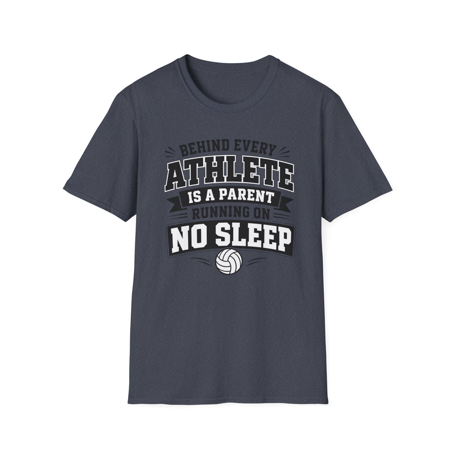 Behind every athlete is a parent running on no sleep volleyball T-Shirt
