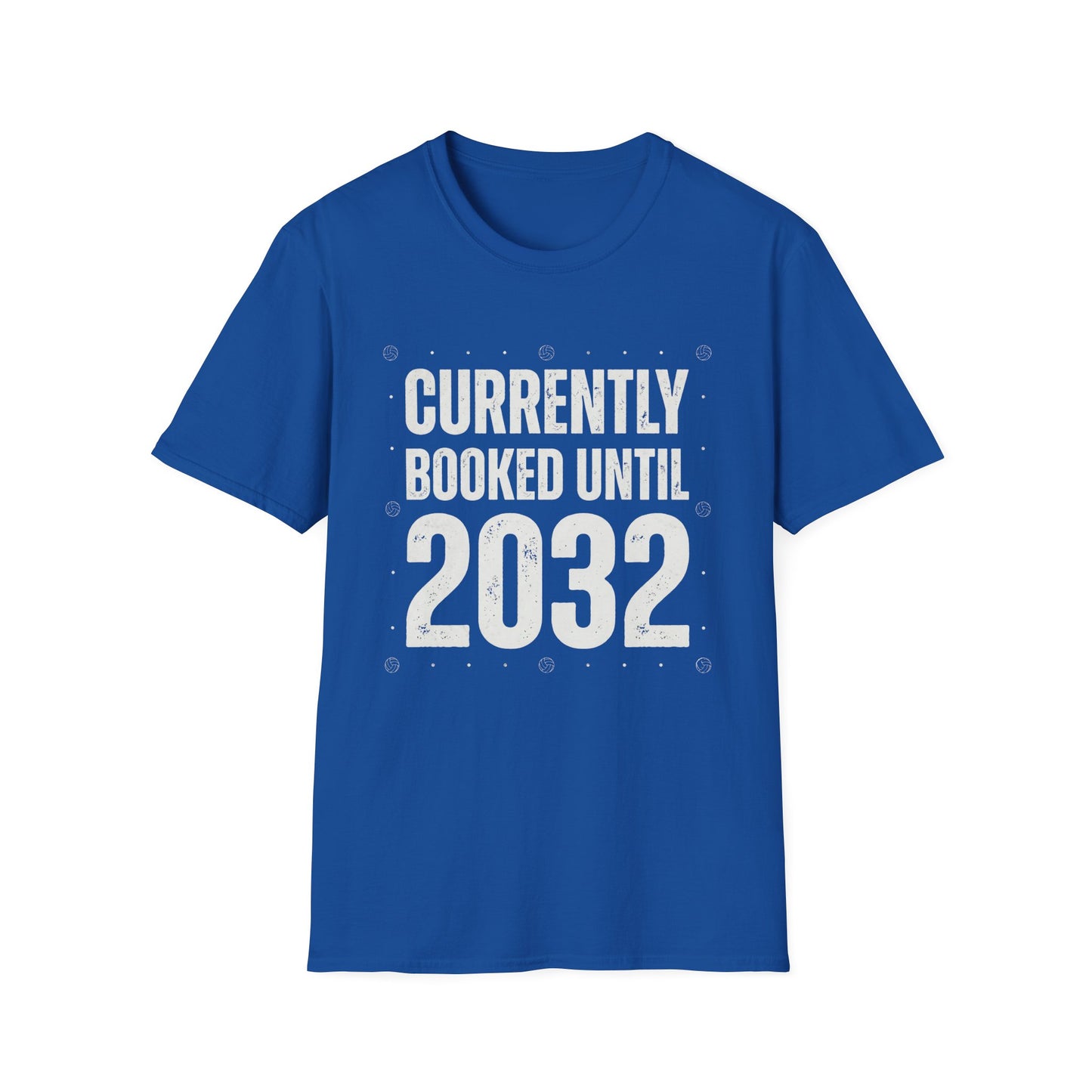 Currently booked until 2032 T-Shirt