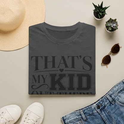 That's my kid out there best investment I ever made volleyball T-Shirt