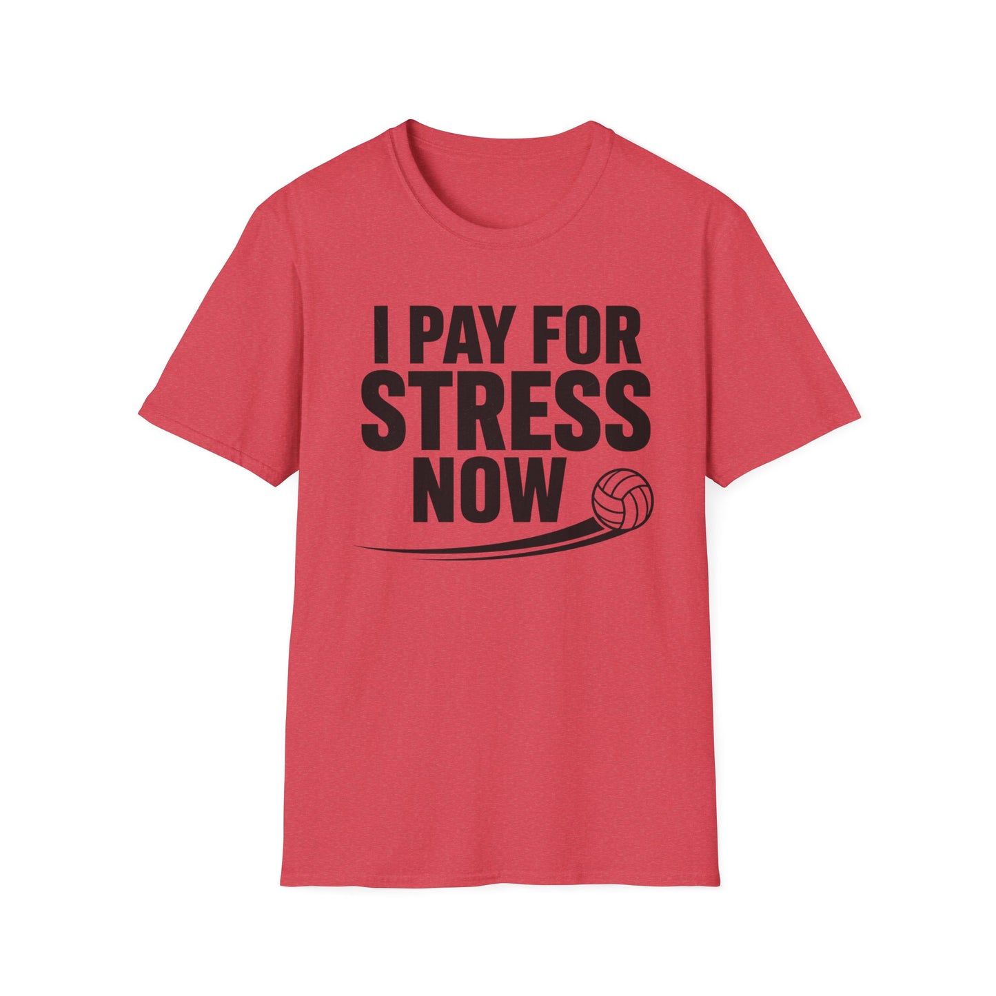 I pay for stress now volleyball parent T-Shirt