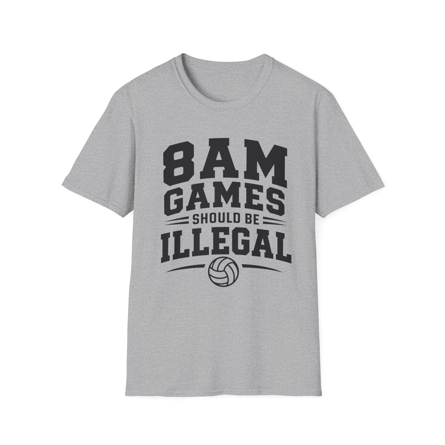 8 AM games should be illegal volleyball T-Shirt