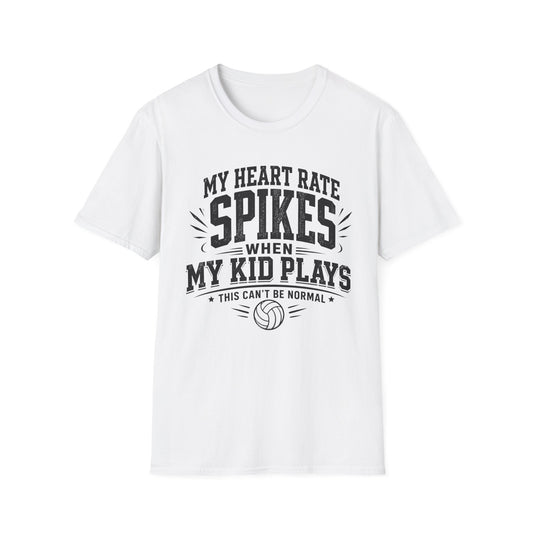 My heart rate spikes when my kid plays this can't be normal volleyball parent T-Shirt