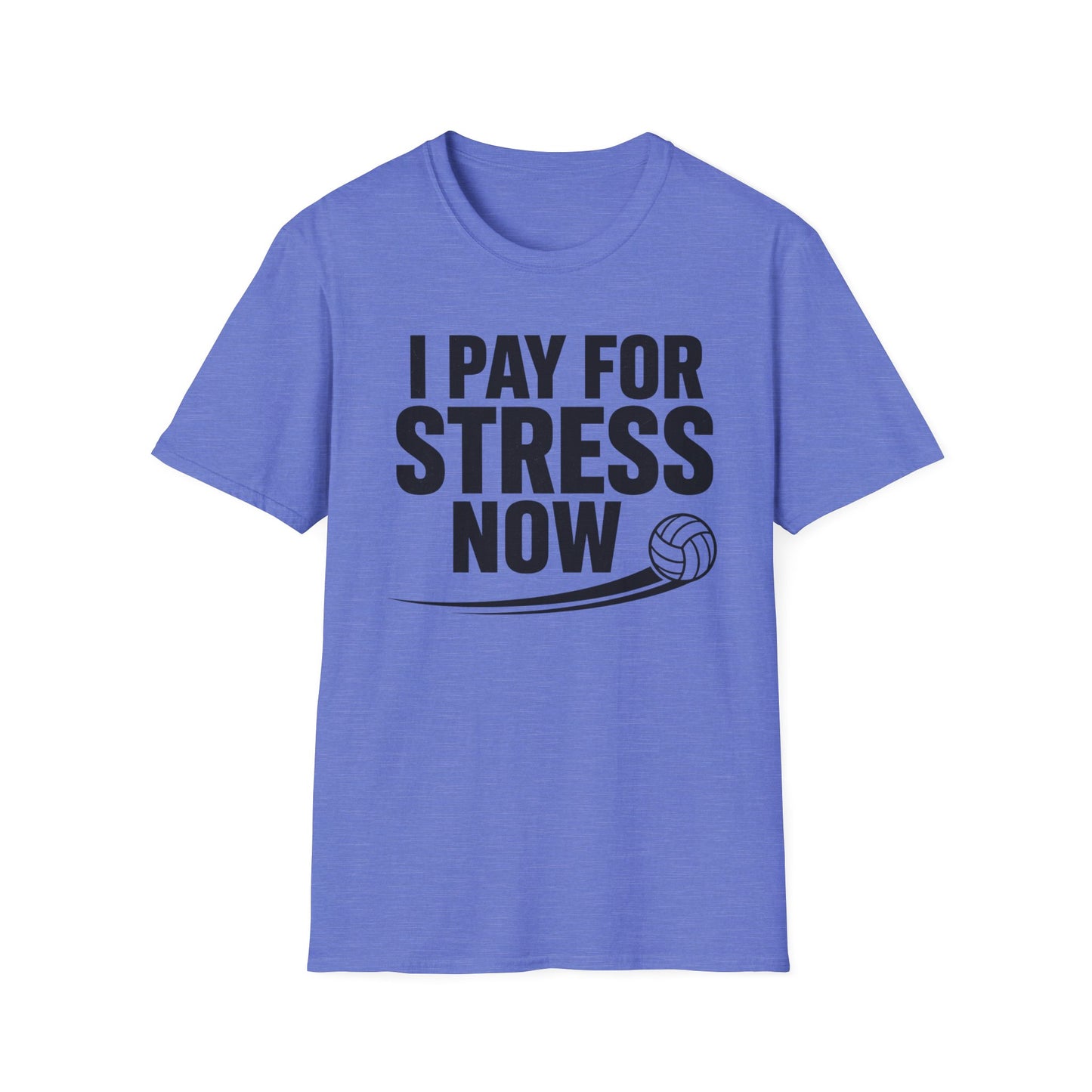 I pay for stress now volleyball parent T-Shirt