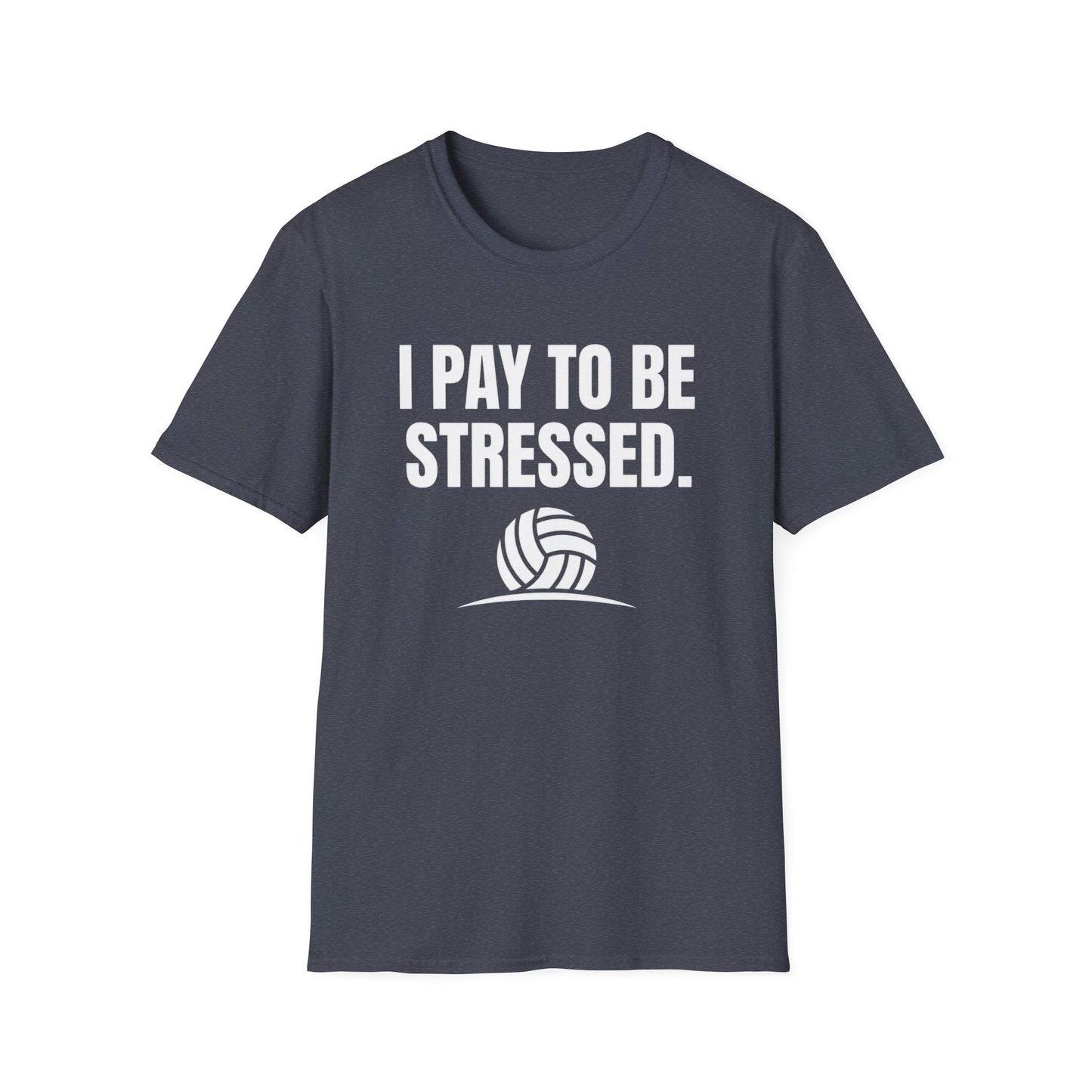 I pay to be stressed T-Shirt