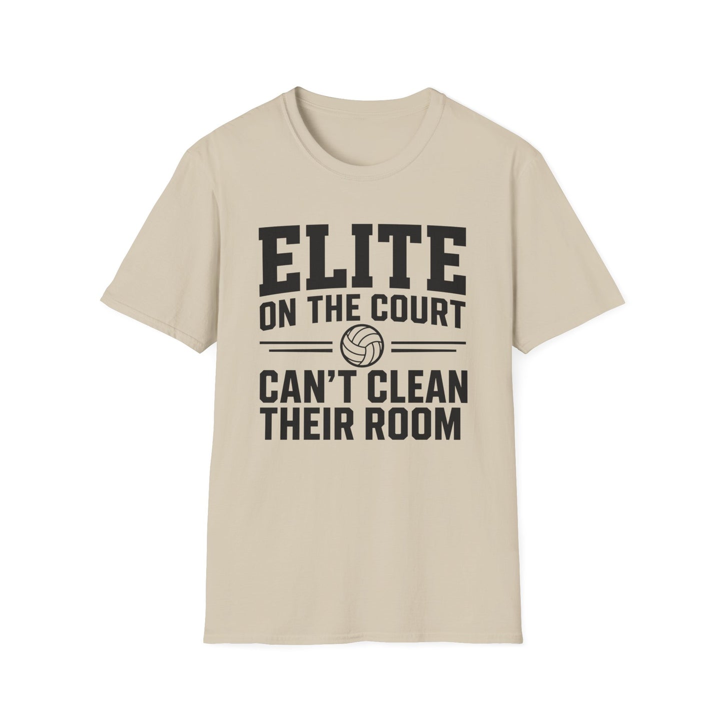 Elite on the court can't clean their room volleyball T-Shirt