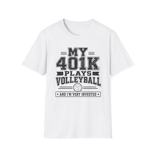 My 401k plays volleyball parent T-Shirt