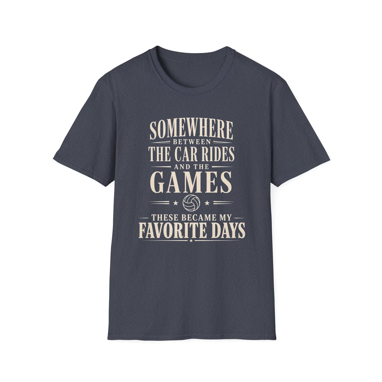 Somewhere between car rides and games favorite days T-Shirt