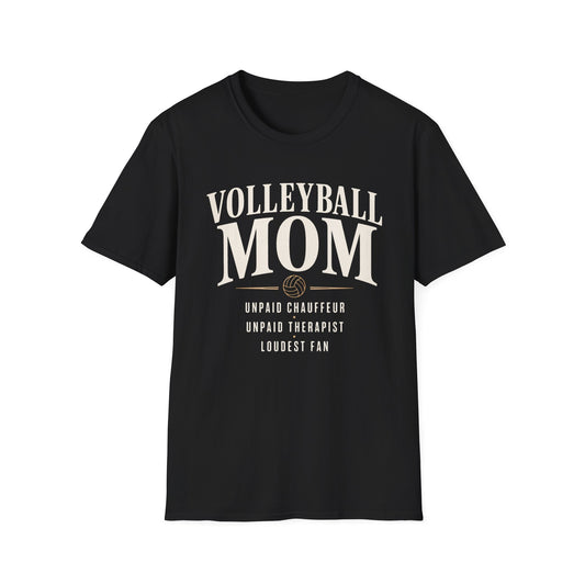 Volleyball mom unpaid chauffeur therapist loudest fan T-Shirt
