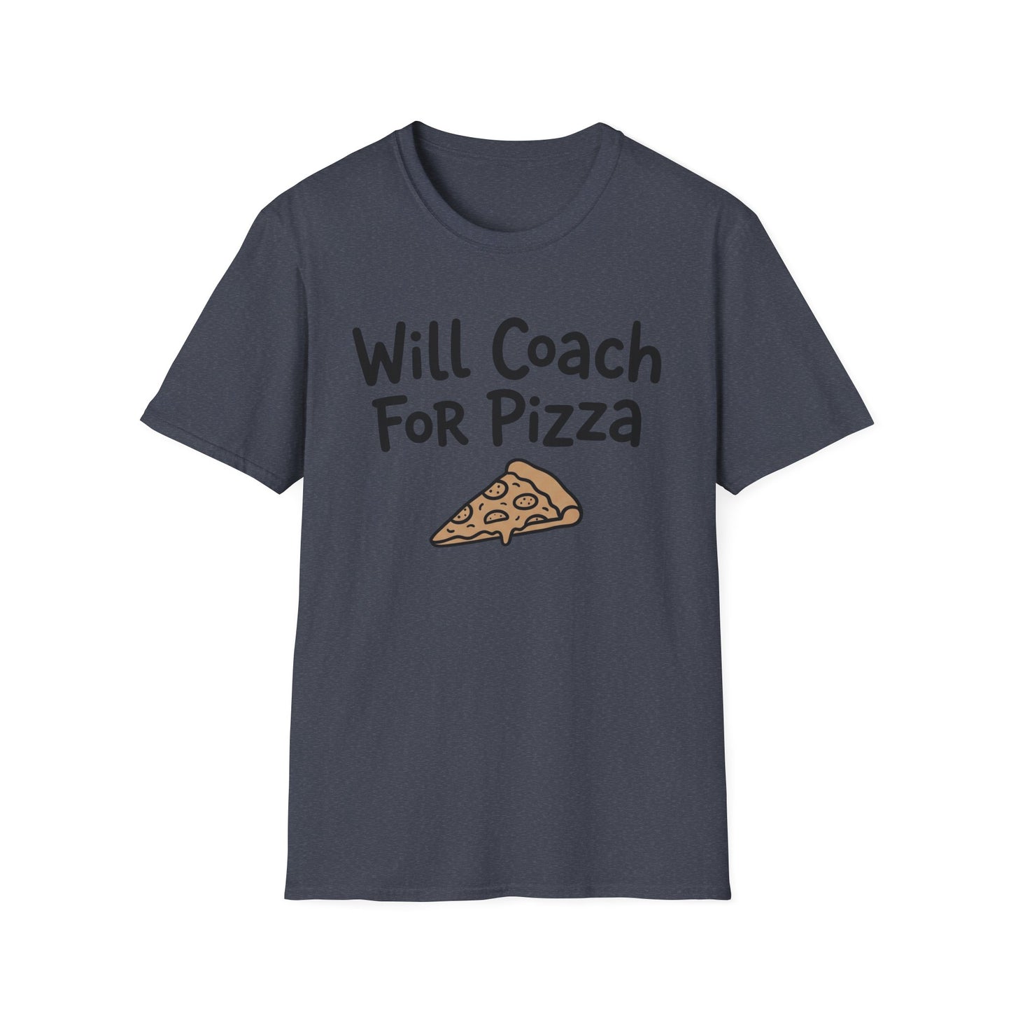 Will coach for Pizza T-Shirt