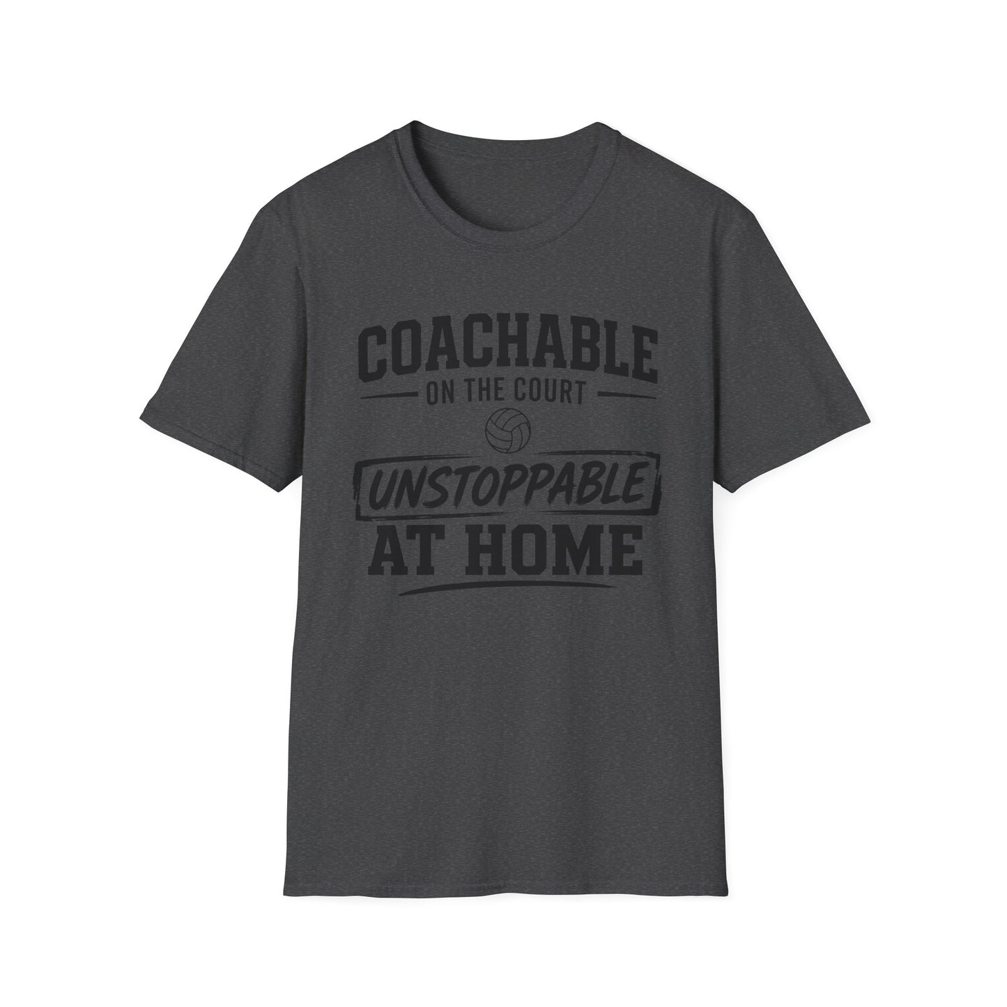 Coachable on court unstoppable at home volleyball T-Shirt