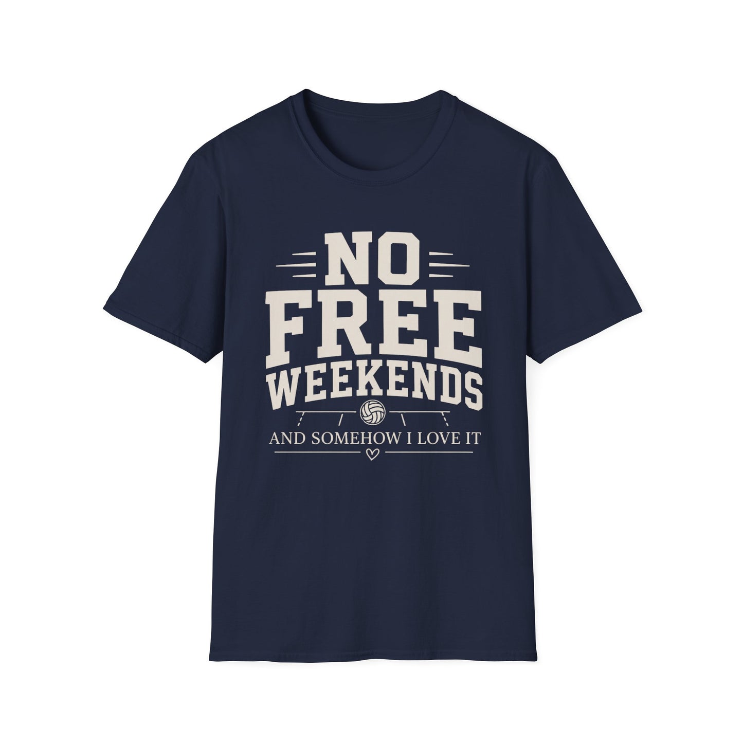 No free weekends love it T-Shirt