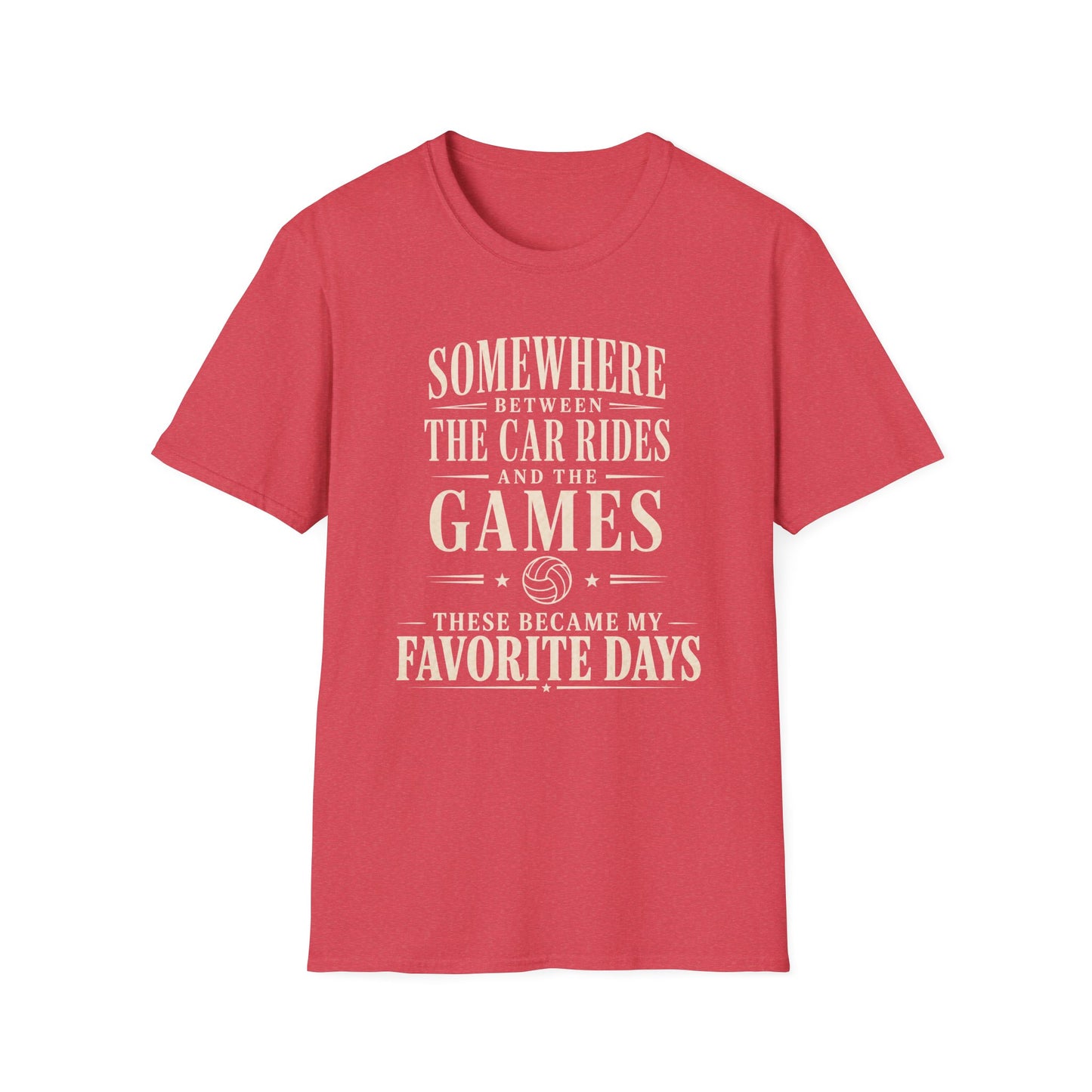 Somewhere between car rides and games favorite days T-Shirt