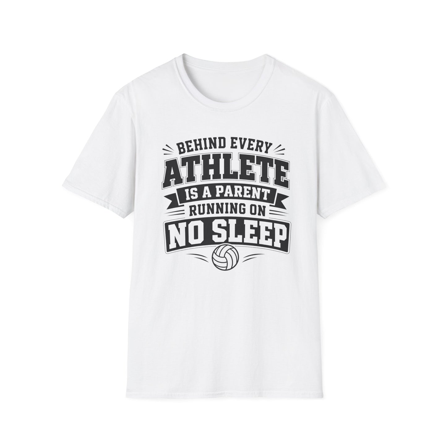 Behind every athlete is a parent running on no sleep volleyball T-Shirt