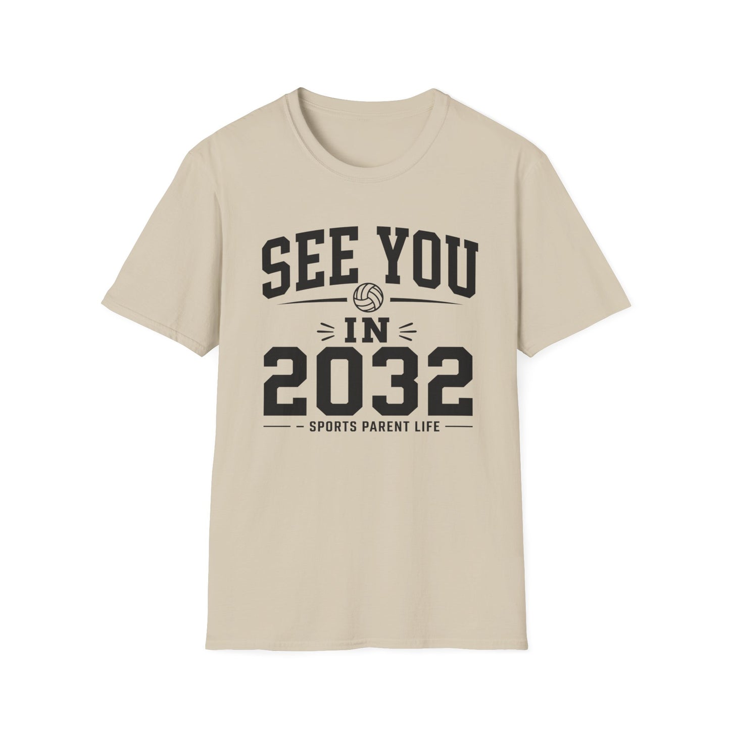 See you in 2032 sports parent life T-Shirt