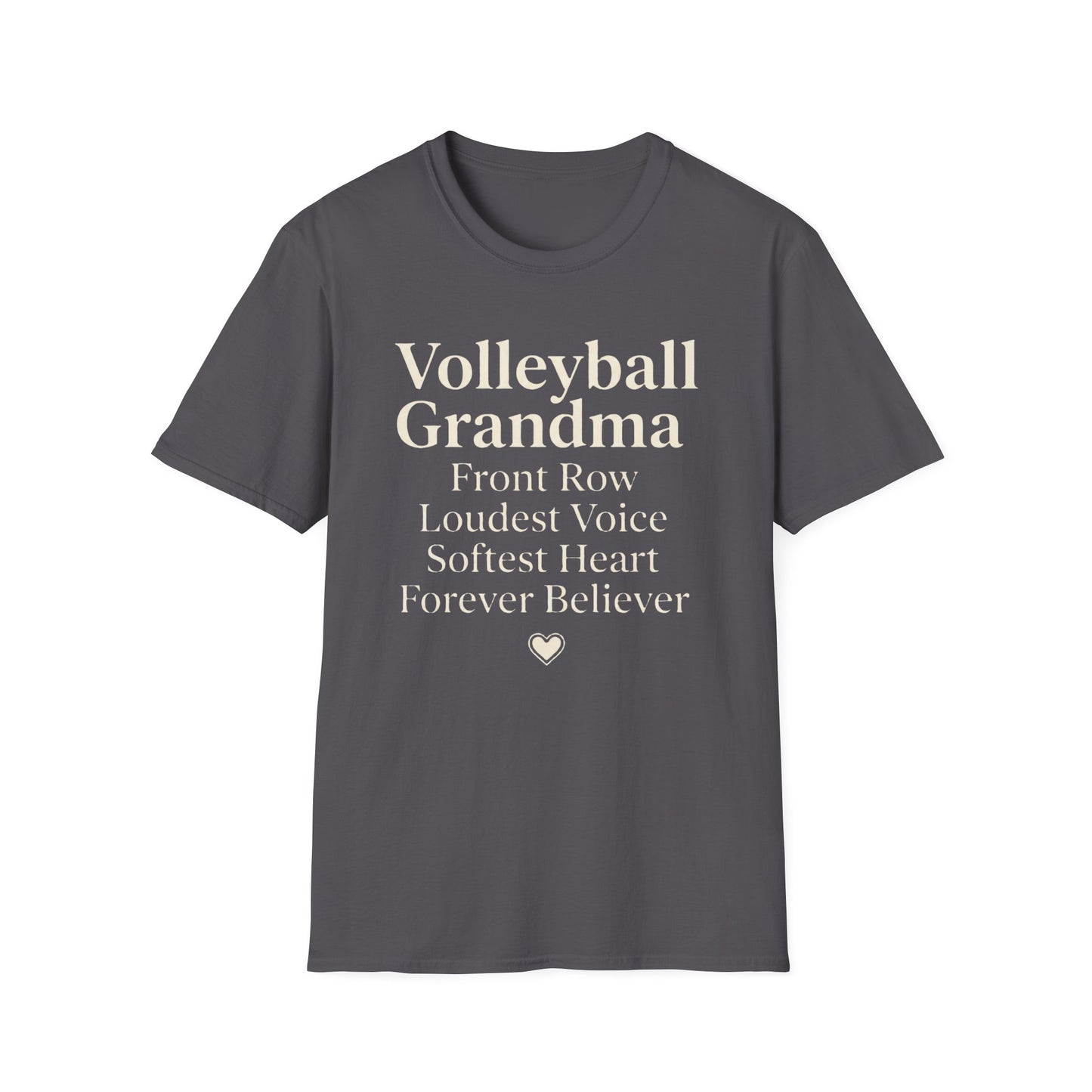 Volleyball grandma front row loudest voice softest heart forever believer T-Shirt